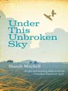 Under This Unbroken Sky (eBook)